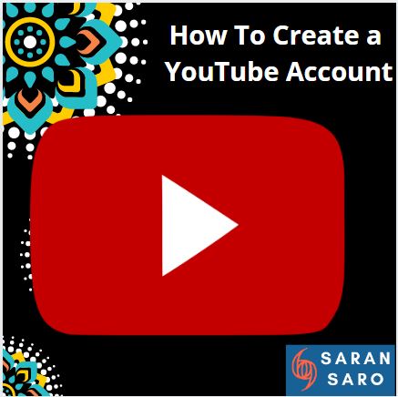 how to create youtube account and upload videos