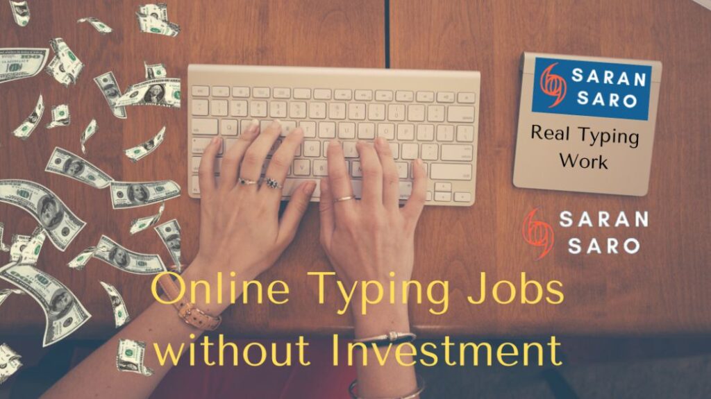 Online Typing Jobs Without Investment - (EARN: INR ₹45,000/-)
