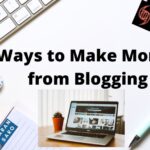 Ways to Make Money from Blogging in India