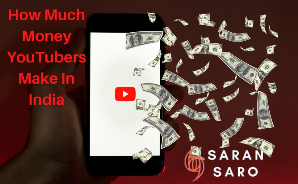 How much YouTubers earn in India